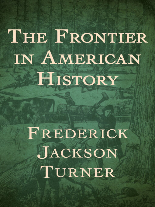 Title details for The Frontier in American History by Frederick Jackson Turner - Available